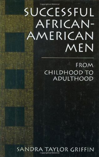 Cover for Sandra Taylor Griffin · Successful African-American Men: From Childhood to Adulthood (Hardcover Book) [2000 edition] (2000)