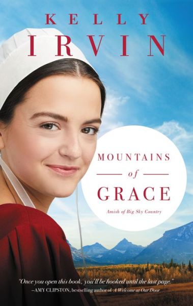 Cover for Kelly Irvin · Mountains of Grace - Amish of Big Sky Country (Taschenbuch) (2021)