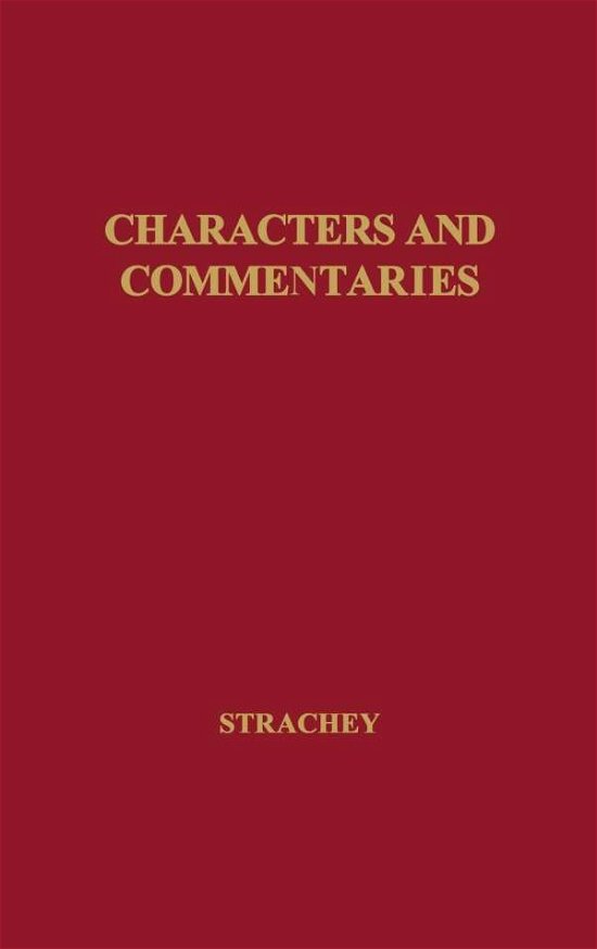 Cover for Lytton Strachey · Characters and Commentaries (Innbunden bok) (1979)