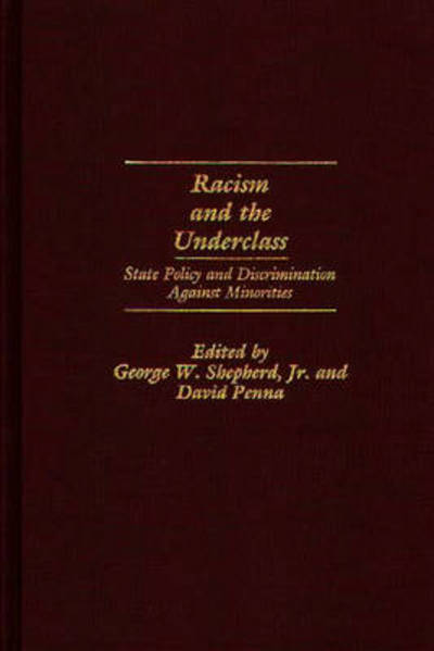 Cover for David Penna · Racism and the Underclass: State Policy and Discrimination Against Minorities (Hardcover Book) (1991)