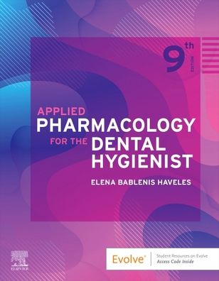 Cover for Haveles, Elena Bablenis (Adjunct Associate Professor of Pharmacology, School of Dental Hygiene, College of Health Sciences, Old Dominion University, Norfolk, VA; Instructor, Pharmacy Technician Program, Stratford University, Virginia Beach, VA) · Applied Pharmacology for the Dental Hygienist (Pocketbok) (2023)