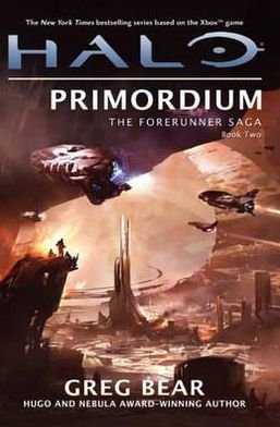 Cover for Greg Bear · Halo: Primordium - Book Two of the Forerunner Trilogy (N/A) [Main Market edition] (2012)