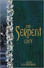 Cover for Lene Kaaberbøl · The Serpent Gift (Bok)