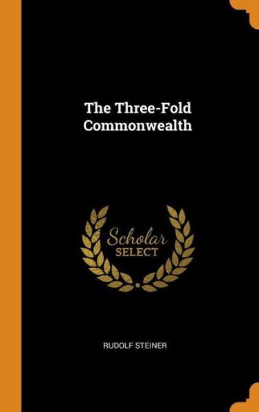 Cover for Rudolf Steiner · The Three-Fold Commonwealth (Hardcover Book) (2018)