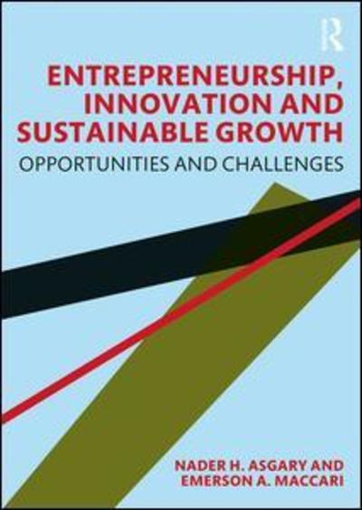 Cover for Nader H. Asgary · Entrepreneurship, Innovation and Sustainable Growth: Opportunities and Challenges (Paperback Book) (2019)