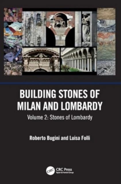 Cover for Bugini, Roberto (CNR-ICVBC Milano, Italy) · Building Stones of Milan and Lombardy: 2-Volume Set (Book) (2023)