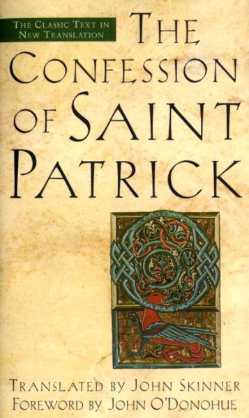 Cover for John Skinner · The Confession of Saint Patrick: The Classic Text in New Translation (Paperback Book) (1998)