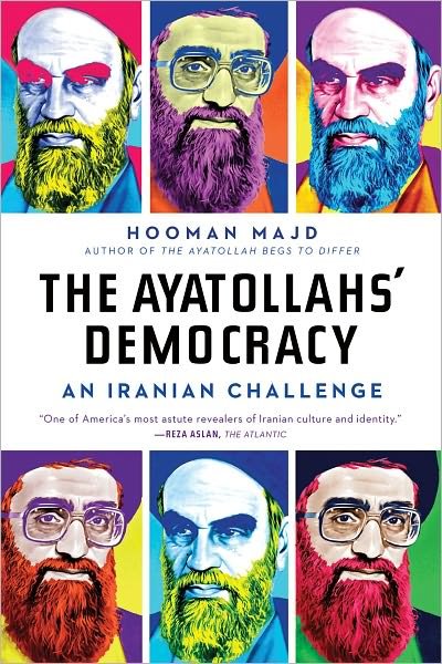 Cover for Hooman Majd · The Ayatollahs' Democracy: an Iranian Challenge (Pocketbok) (2011)