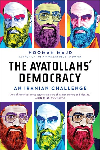 Cover for Hooman Majd · The Ayatollahs' Democracy: an Iranian Challenge (Pocketbok) (2011)