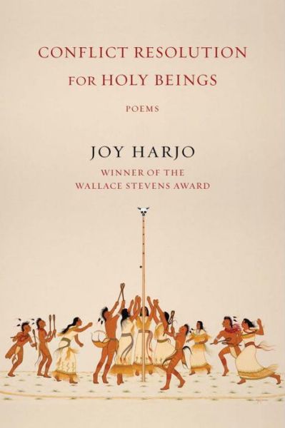 Joy Harjo · Conflict Resolution for Holy Beings: Poems (Paperback Book) (2017)