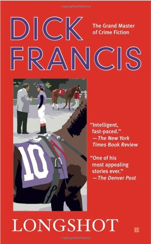 Cover for Dick Francis · Longshot - A Dick Francis Novel (Paperback Book) (2010)