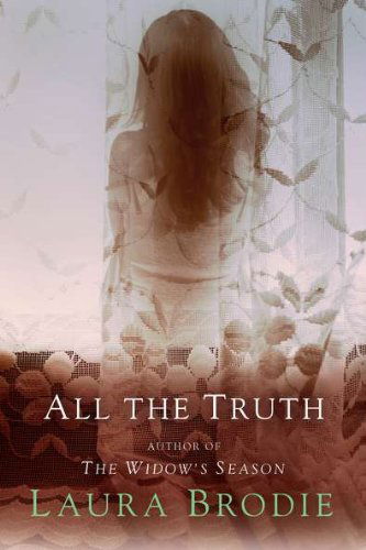 Cover for Laura Brodie · All the Truth (Paperback Book) (2012)