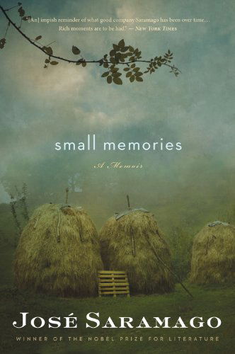 Small Memories - José Saramago - Livres - Mariner Books - 9780547752631 - 1 mai 2012