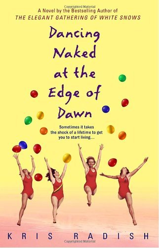 Cover for Kris Radish · Dancing Naked at the Edge of Dawn: A Novel (Paperback Book) (2004)