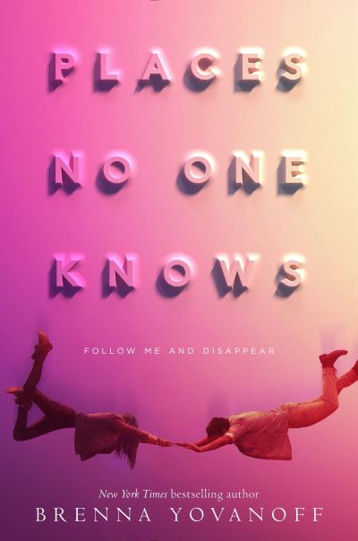 Cover for Brenna Yovanoff · Places no one knows (Book) [First edition. edition] (2016)