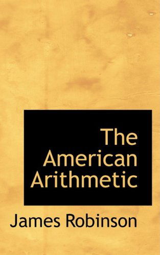 Cover for James Robinson · The American Arithmetic (Paperback Book) (2008)
