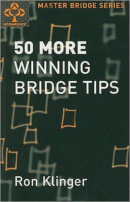 Cover for Ron Klinger · 50 More Winning Bridge Tips (Paperback Book) (2000)