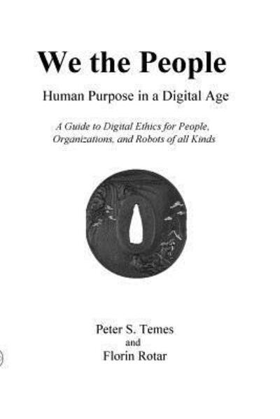Cover for Peter S Temes · We the People : Human Purpose in a Digital Age (Paperback Bog) (2019)