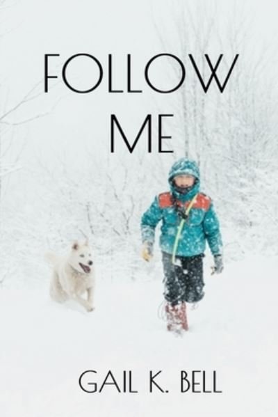 Cover for Gail Bell · Follow Me (Paperback Book) (2021)