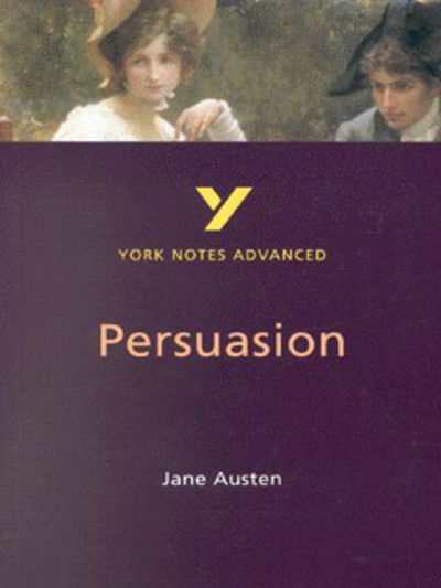 Cover for Julian Cowley · Persuasion: York Notes Advanced - everything you need to study and prepare for the 2025 and 2026 exams - York Notes Advanced (Paperback Book) (1999)