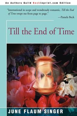 Till the End of Time - June Flaum Singer - Books - iUniverse - 9780595090631 - May 1, 2000