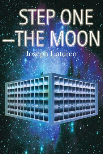 Step One-the Moon - Joseph Loturco - Livros - iUniverse, Inc. - 9780595313631 - 22 de março de 2004