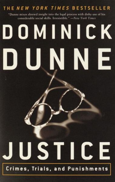 Cover for Dominick Dunne · Justice: Crimes, Trials, and Punishments (Paperback Book) (2002)