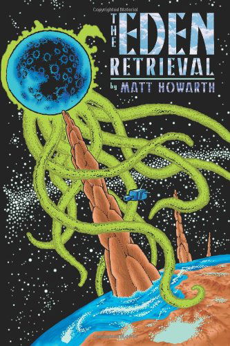 Cover for Matt Howarth · The Eden Retrieval (Paperback Book) (2011)