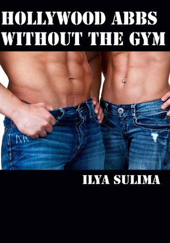 Cover for Ilya Sulima · Hollywood Abbs Without the Gym (Paperback Book) (2013)