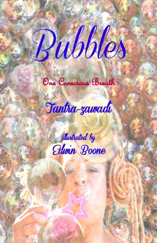 Bubbles: One  Conscious Breath - Tantra Zawadi - Książki - Poets Wear Prada - 9780615819631 - 28 czerwca 2013