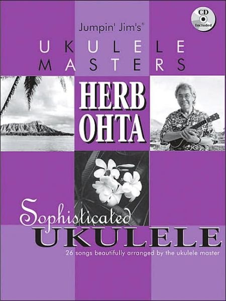 Jumpin Jim's Ukulele Masters: Herb Ohta - Herb Ohta - Livros - Flea Market Music, Inc. - 9780634038631 - 2002