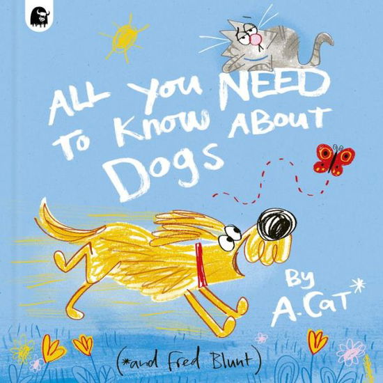 All You Need to Know about Dogs - Fred Blunt - Książki - Quarto Publishing Group UK - 9780711290631 - 9 lipca 2024