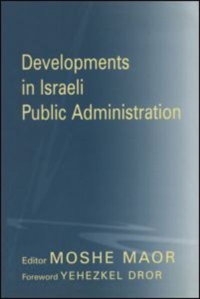 Cover for Yehezkel Dror · Developments in Israeli Public Administration - Israeli History, Politics and Society (Paperback Book) (2002)