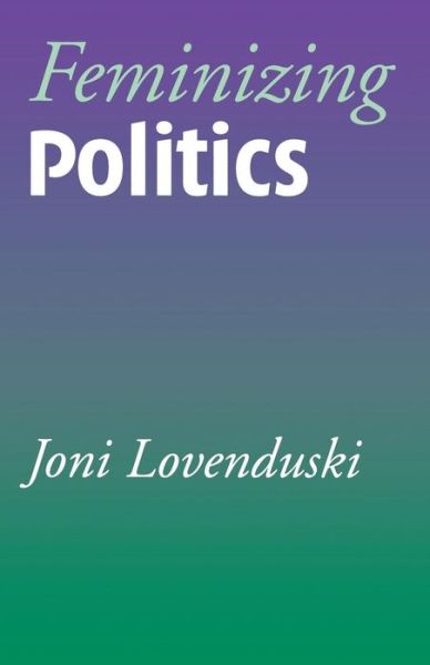 Cover for Lovenduski, Joni (Birkbeck College, London) · Feminizing Politics - Themes for the 21st Century (Taschenbuch) (2004)