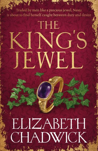 Cover for Elizabeth Chadwick · The King's Jewel: from the bestselling author comes a new historical fiction novel of strength and survival (Paperback Book) (2024)