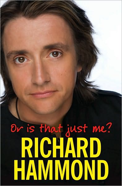 Cover for Richard Hammond · Or Is That Just Me? (Paperback Book) (2010)