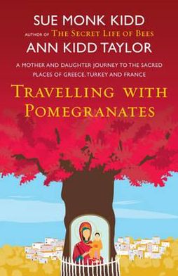 Travelling with Pomegranates - Ann Kidd Taylor - Books - Headline Publishing Group - 9780755384631 - May 12, 2011