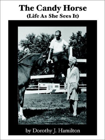 Cover for Dorothy J. Hamilton · The Candy Horse: (Life As She Sees It) (Paperback Book) (2002)