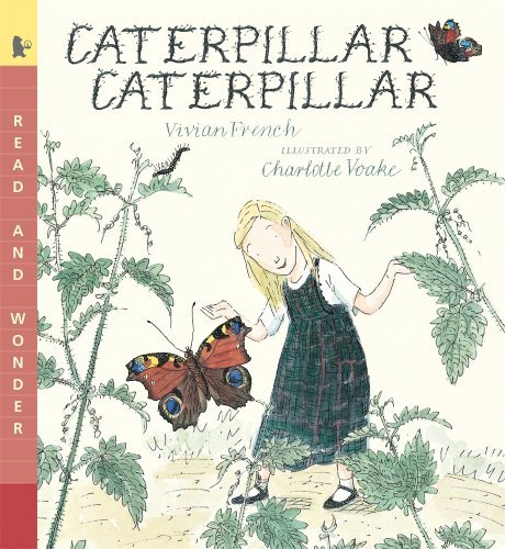 Cover for Vivian French · Caterpillar Caterpillar: Read &amp; Wonder (Read and Wonder) (Paperback Bog) (2009)