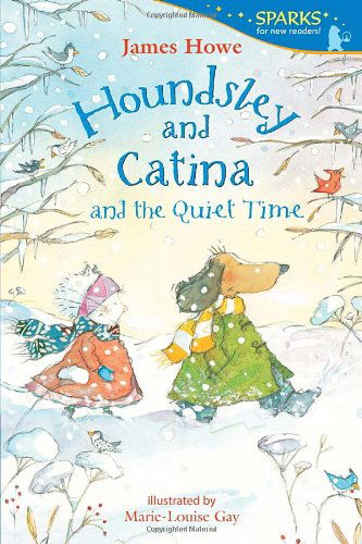 Houndsley and Catina and the Quiet Time: Candlewick Sparks - James Howe - Książki - Candlewick - 9780763668631 - 24 września 2013