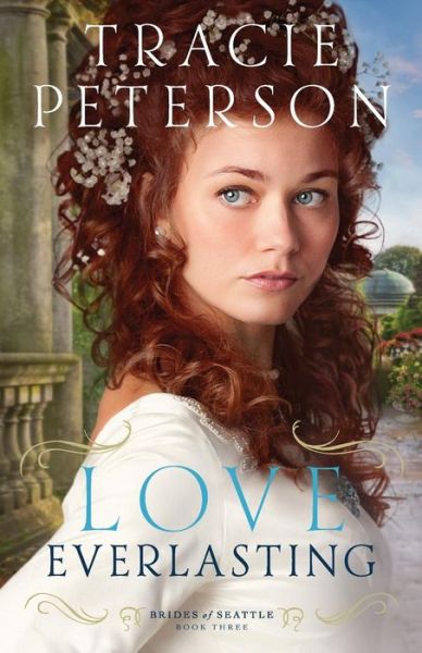 Cover for Tracie Peterson · Love Everlasting (Paperback Book) [Large Print edition] (2015)