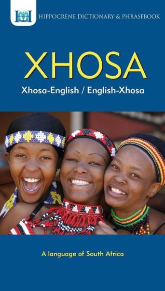 Xhosa-English/ English-Xhosa Dictionary & Phrasebook - Aquilina Mawadza - Bücher - Hippocrene Books Inc.,U.S. - 9780781813631 - 2. November 2017