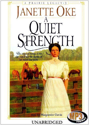 Cover for Janette Oke · A Quiet Strength (Prairie Legacy Series #3) (Audiobook (CD)) (2001)