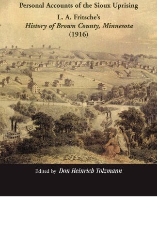 Cover for Don Heinrich Tolzmann · Memories of the Battle of New Ulm: Personal Accounts of the Sioux Uprising. L. A. Fritsche's History of Brown County, Minnesota (1916) (Taschenbuch) (2009)