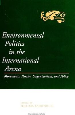 Cover for Sheldon Kamieniecki · Environmental Politics in the International Arena (Hardcover Book) (1993)