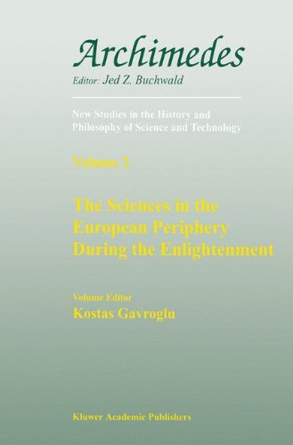 Cover for Kostas Gavroglu · The Sciences in the European Periphery During the Enlightenment - Archimedes (Pocketbok) [Softcover reprint of the original 1st ed. 1999 edition] (2001)