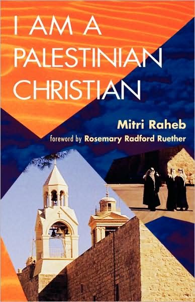 Cover for Mitri Raheb · I Am a Palestinian Christian: God and Politics in the Holy Land: A Personal Testimony (Paperback Bog) (1995)