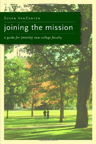 Cover for Susan VanZanten · Joining the Mission: A Guide for (Mainly) New College Faculty (Paperback Book) (2011)