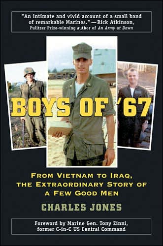 Boys of '67: From Vietnam to Iraq, the Extraordinary Story of a Few Good Men - Charles Jones - Kirjat - Stackpole Books - 9780811701631 - keskiviikko 1. maaliskuuta 2006