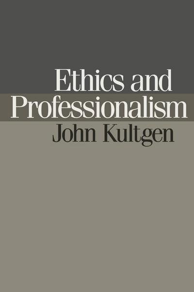 Cover for John Kultgen · Ethics and Professionalism (Taschenbuch) (1988)